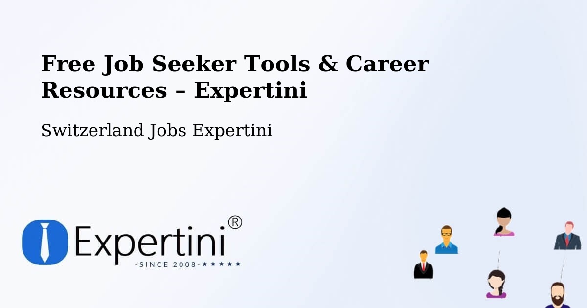 Free Job Seeker Tools & Career Resources – Bezirk Olten - Bezirk Olten, Switzerland Jobs Expertini